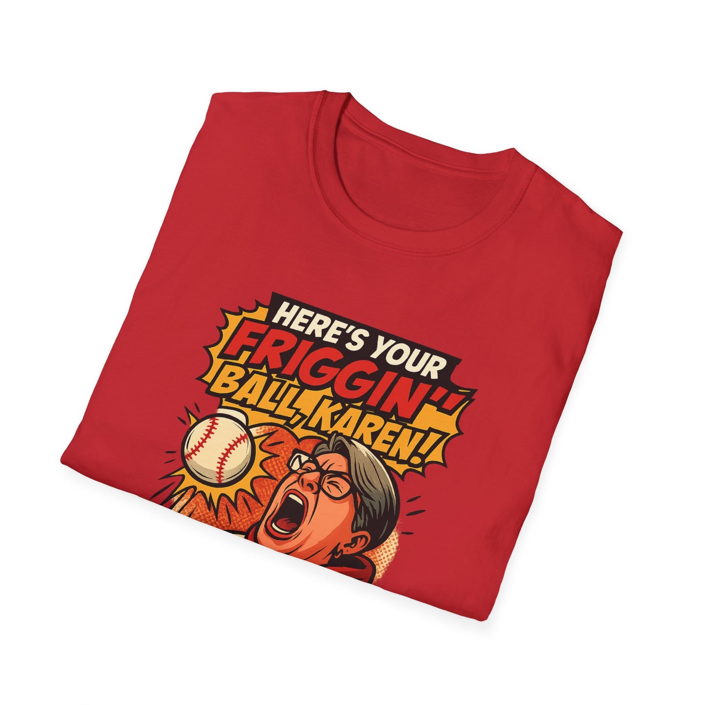 Funny Unisex T-Shirt, Baseball Fan Gift, Karen Humor Tee, Sports Enthusiast Apparel, Quirky Everyday Wear