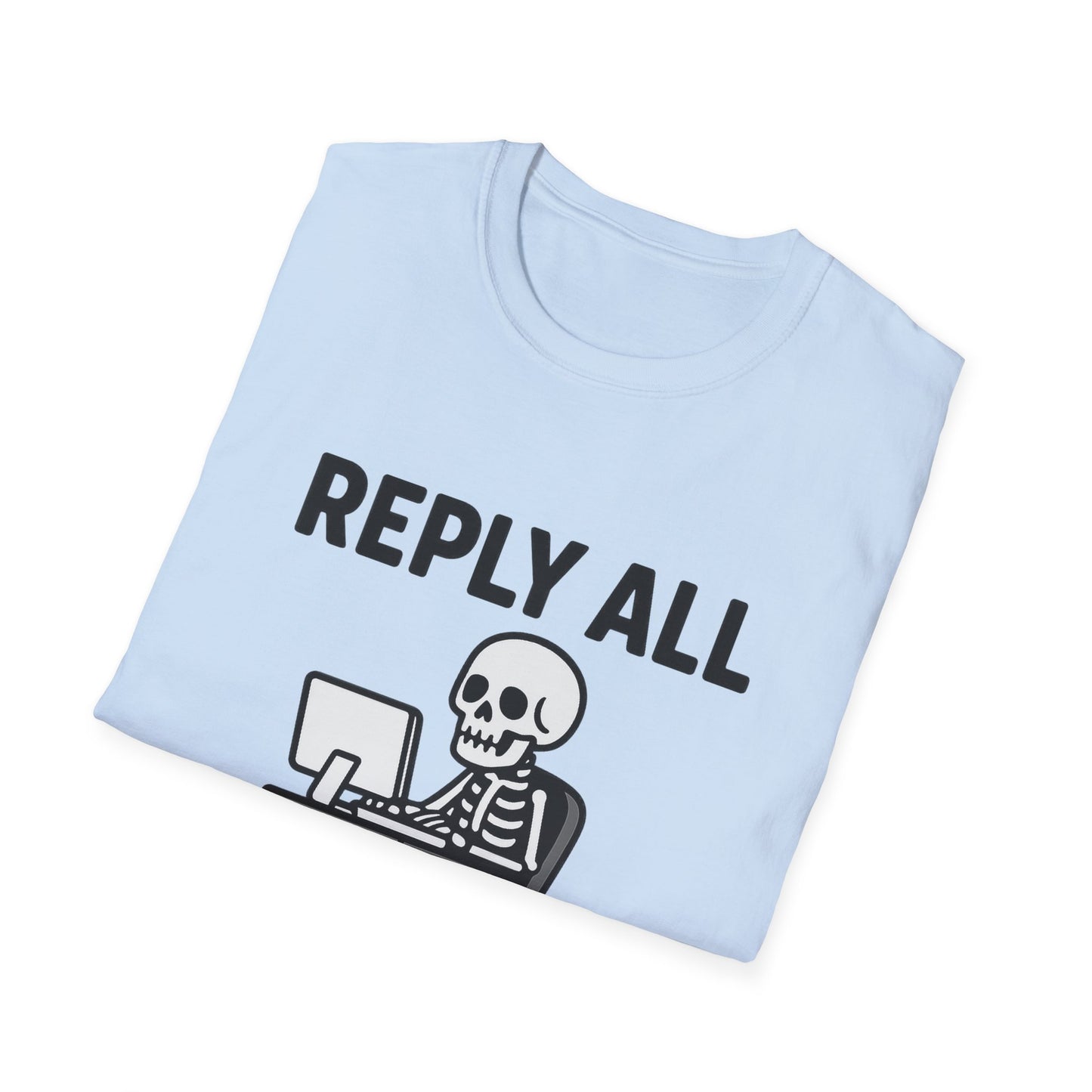 Reply All Champion Skeleton T-Shirt, Funny Office Humor Tee, Unisex Casual Wear, Halloween Gift, Great for Coworkers, Meme Lovers