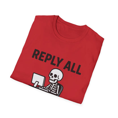 Reply All Champion Skeleton T-Shirt, Funny Office Humor Tee, Unisex Casual Wear, Halloween Gift, Great for Coworkers, Meme Lovers