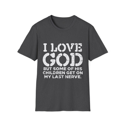 I Love God Unisex Softstyle T-Shirt, Faith-Based Apparel, Humor Tee, Christian Merchandise, Gift for Believers