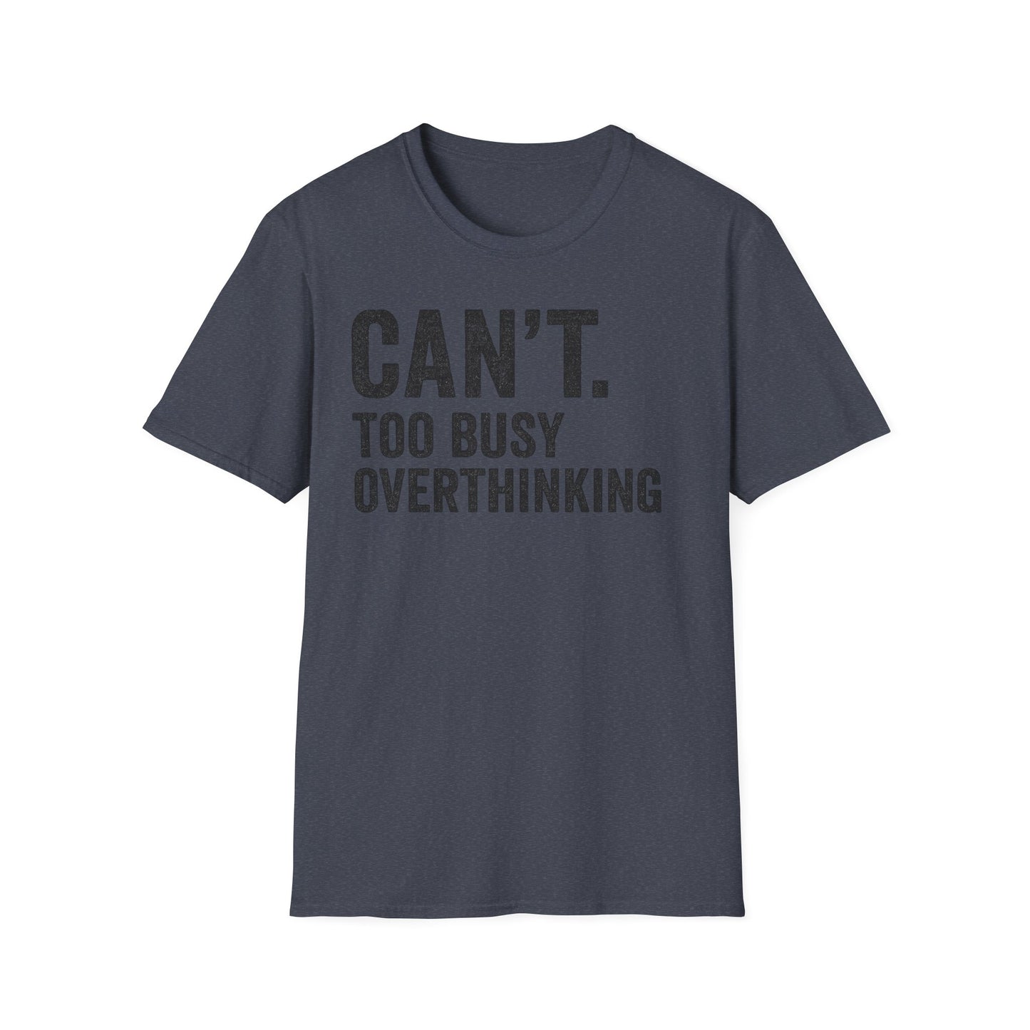 Overthinking Unisex T-Shirt, Funny Sarcastic Tee, Gift for Thinkers, Anxiety Humor Shirt, Casual Wear for All Occasions