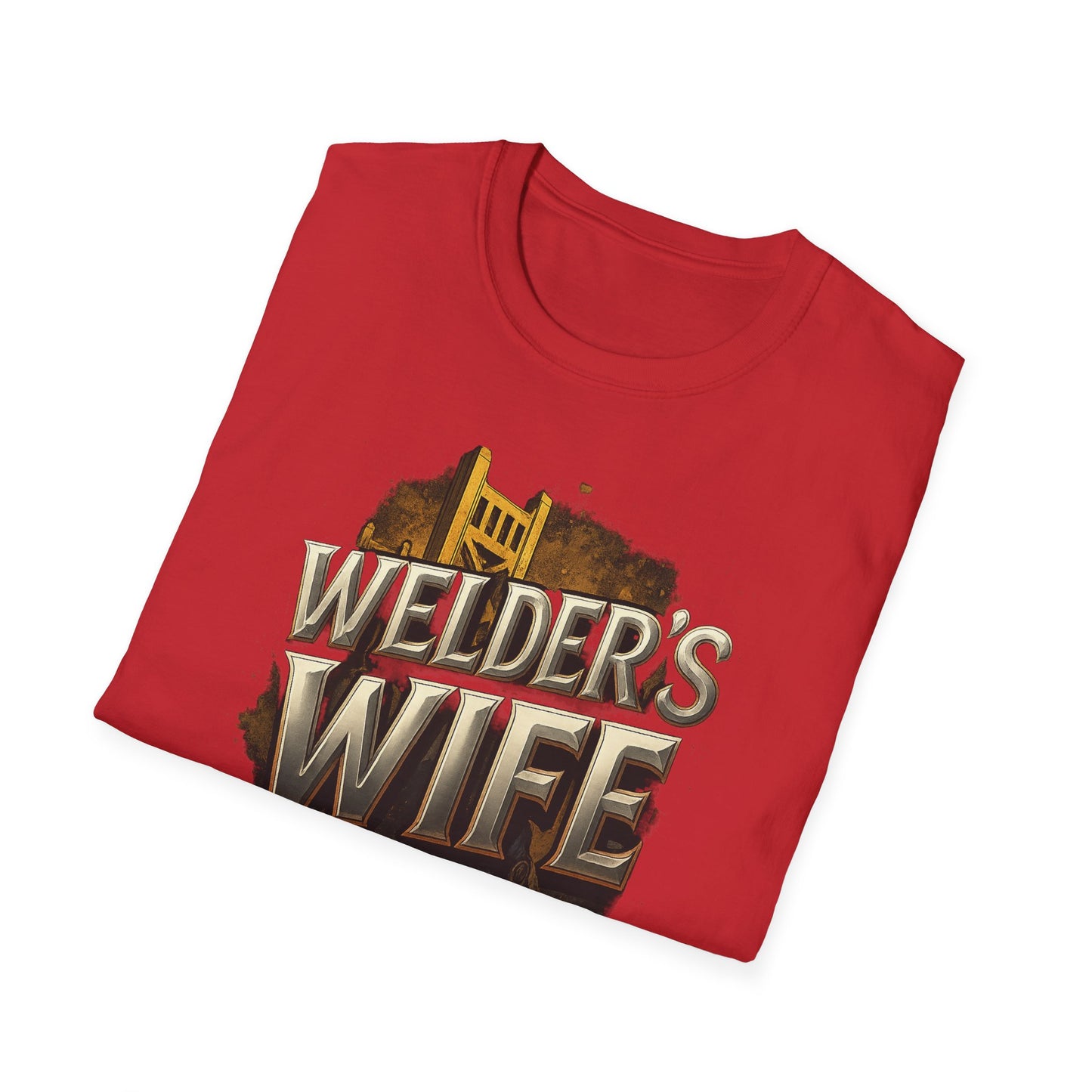 Welder's Wife Unisex T-Shirt, Celebratory Gift, Welding Family Shirt, Mother's Day, Birthday, Everyday Wear