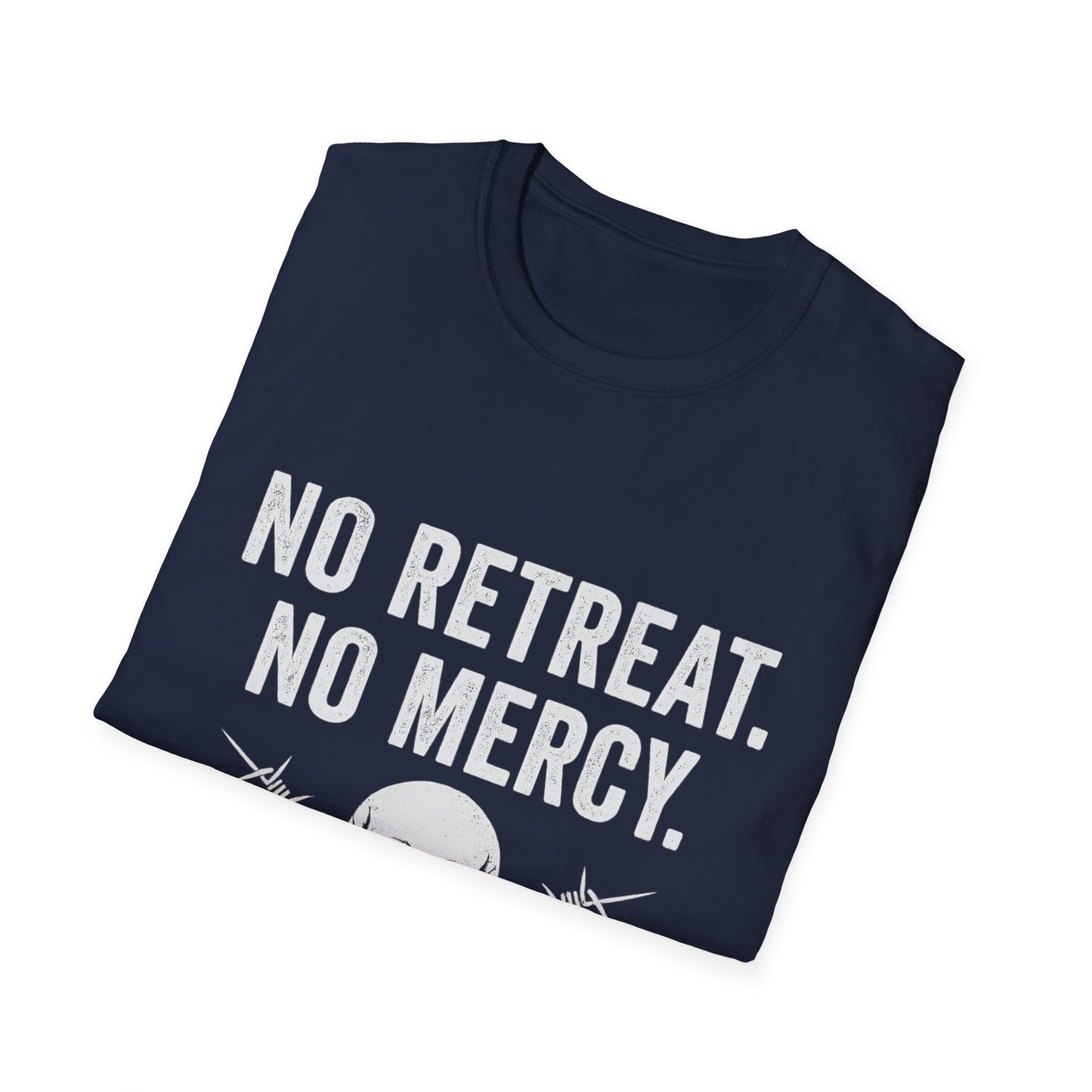 No Retreat, No Mercy Unisex T-Shirt - Motivational Tee, Gift for Fitness Enthusiasts, Casual Wear, Graphic Shirt, Inspiring Apparel