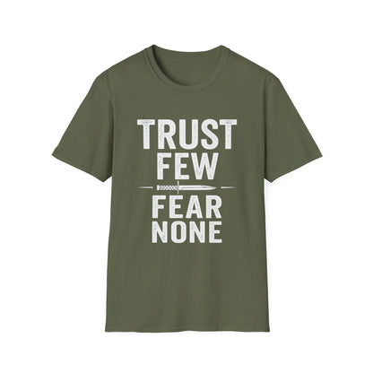 Trust Few Fear None Unisex T-Shirt | Softstyle Tee for Casual Wear, Gift for Friends, Motivational Apparel
