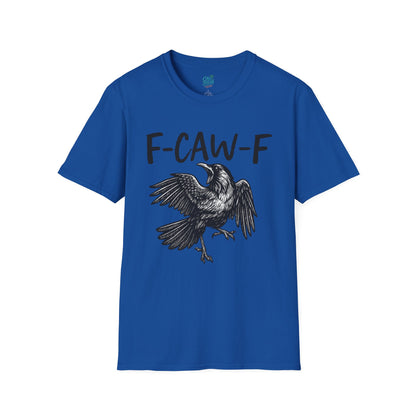 F-Caw-F Unisex Softstyle T-Shirt, Casual Graphic Tee, Gift for Bird Lovers, Unique Nature Shirt, Funny Animal Apparel