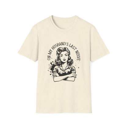 Funny Husband Last Nerve T-Shirt