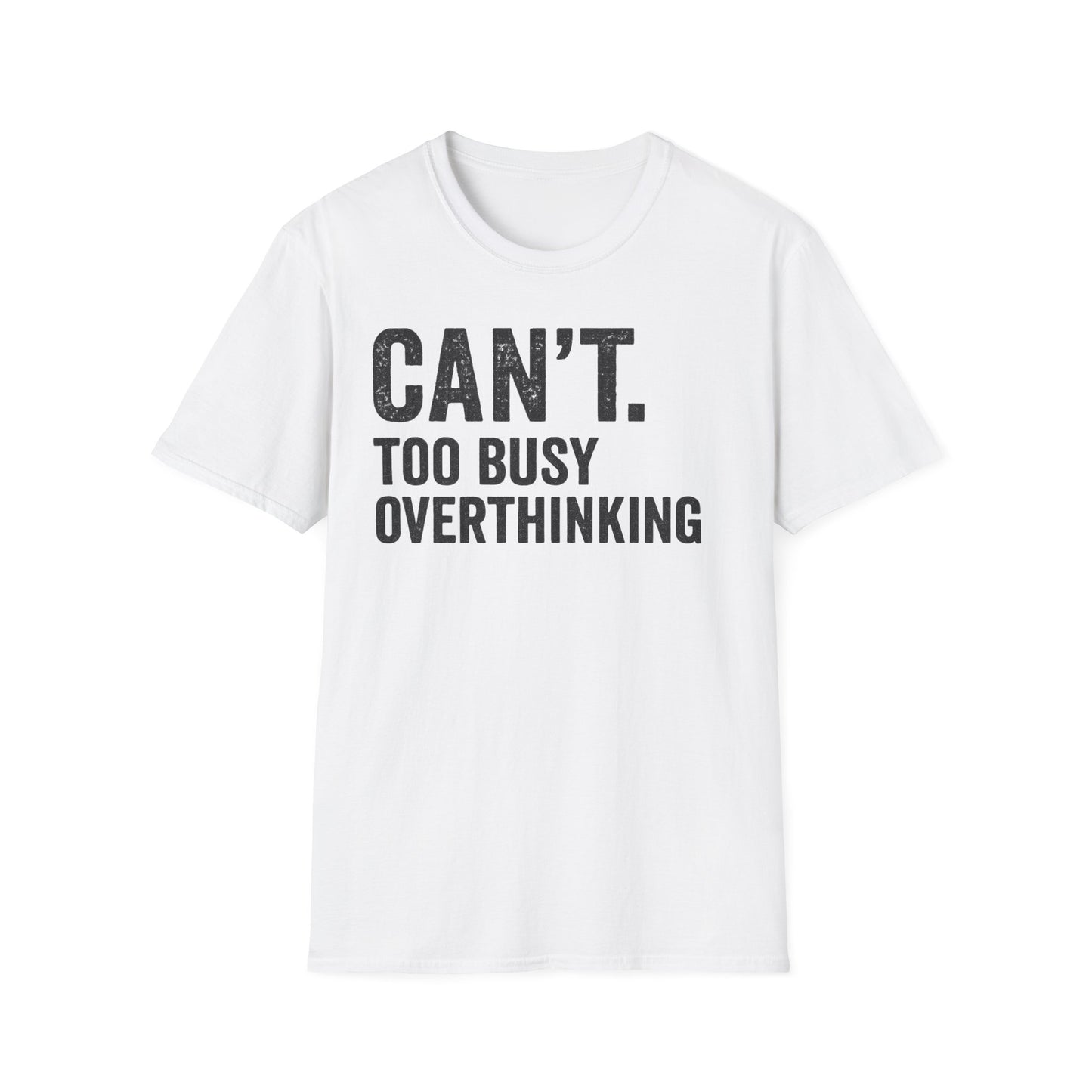 Overthinking Unisex T-Shirt, Funny Sarcastic Tee, Gift for Thinkers, Anxiety Humor Shirt, Casual Wear for All Occasions