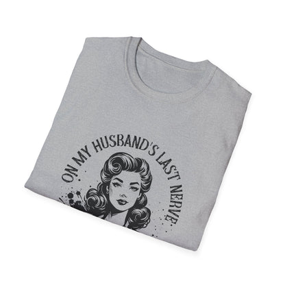 Funny Husband Last Nerve T-Shirt