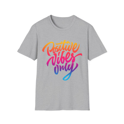 Positive Vibes Unisex T-Shirt - Softstyle Tee for Everyday Comfort