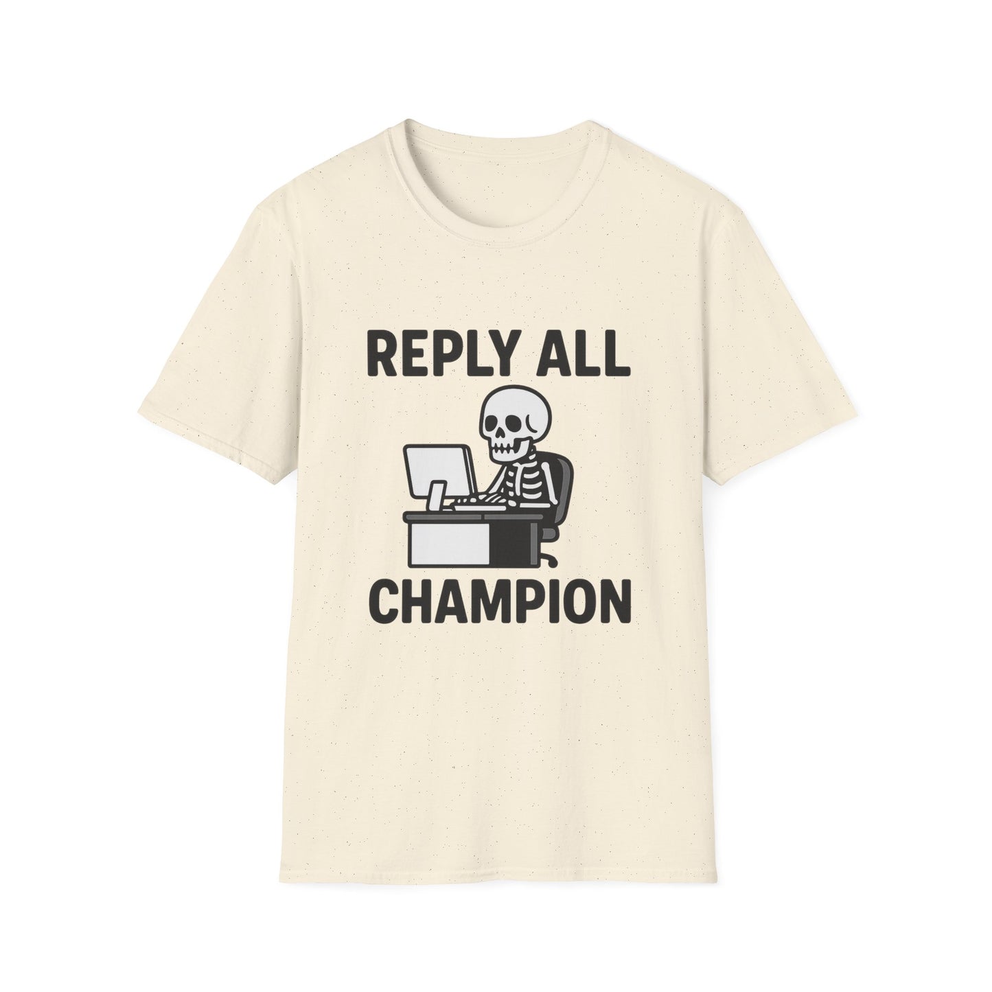 Reply All Champion Skeleton T-Shirt, Funny Office Humor Tee, Unisex Casual Wear, Halloween Gift, Great for Coworkers, Meme Lovers