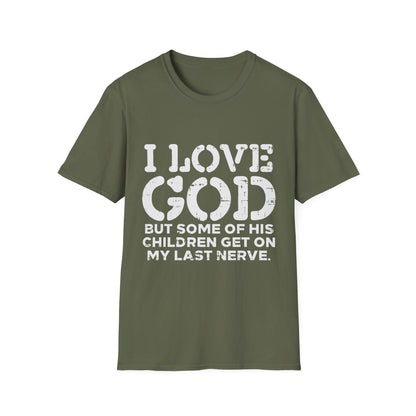 I Love God Unisex Softstyle T-Shirt, Faith-Based Apparel, Humor Tee, Christian Merchandise, Gift for Believers