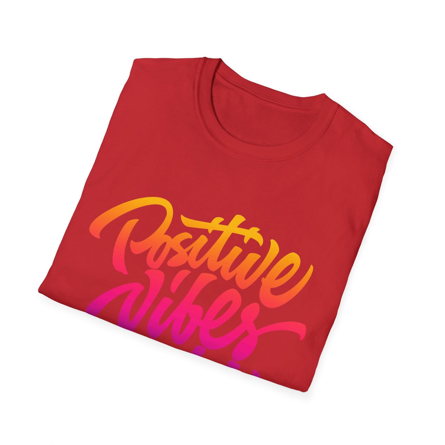 Positive Vibes Unisex T-Shirt - Softstyle Tee for Everyday Comfort
