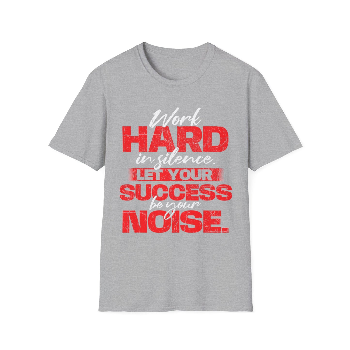 Work Hard in Silence Unisex Softstyle T-Shirt