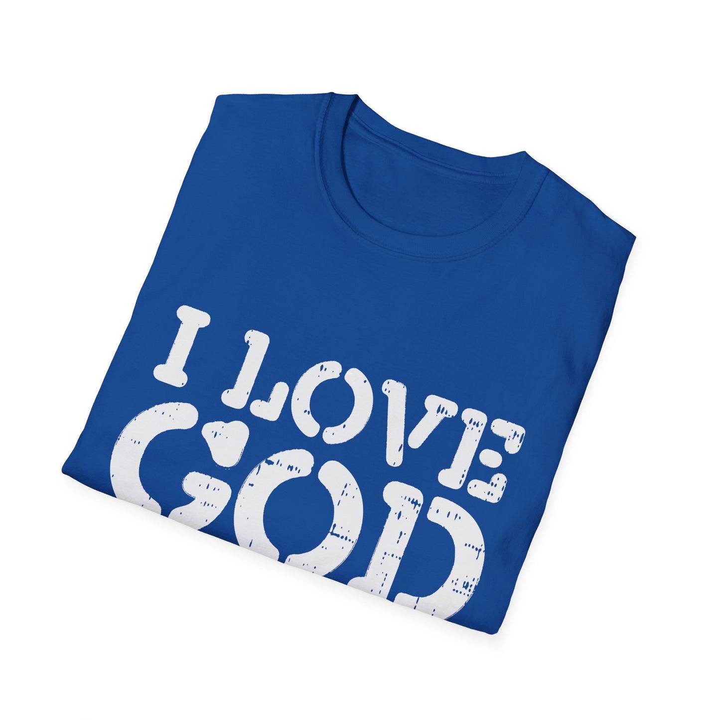 I Love God Unisex Softstyle T-Shirt, Faith-Based Apparel, Humor Tee, Christian Merchandise, Gift for Believers