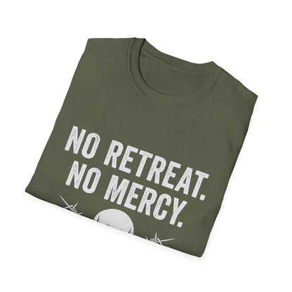 No Retreat, No Mercy Unisex T-Shirt - Motivational Tee, Gift for Fitness Enthusiasts, Casual Wear, Graphic Shirt, Inspiring Apparel