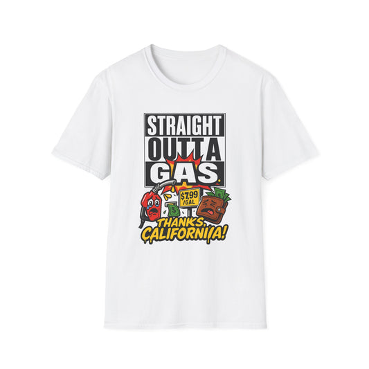 Straight Outta Gas Unisex Softstyle T-Shirt - Fun Graphic Tee for Gas Shortage Awareness, Great for Casual Wear, Gifts & Events