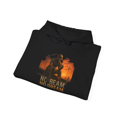 Inspirational No Beam No Dream Hoodie, Motivational Sweatshirt for Everyday Wear, Gift for Dreamers, Cozy Unisex Hoodie