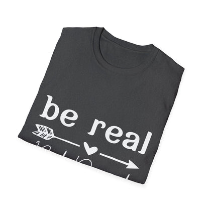 Be Real Not Perfect Unisex T-Shirt