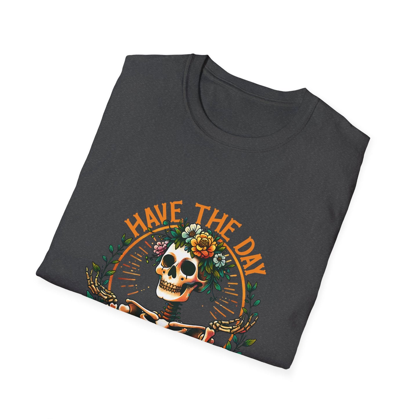 Day You Deserve Skeleton T-Shirt, Unisex Graphic Tee, Casual Halloween Top, Floral Skull Shirt, Perfect Gift for All Occasions