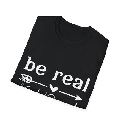 Be Real Not Perfect Unisex T-Shirt