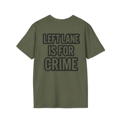 Unisex Softstyle Tee - 'Left Lane is for Crime' Funny Graphic T-Shirt, Casual Wear, Gift for Drivers, Everyday Humor