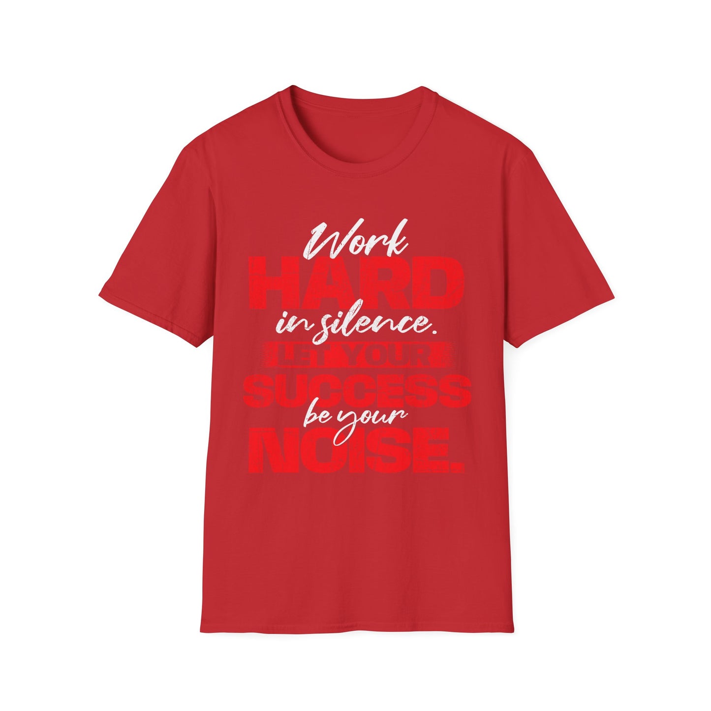 Work Hard in Silence Unisex Softstyle T-Shirt