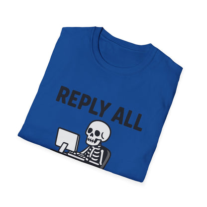 Reply All Champion Skeleton T-Shirt, Funny Office Humor Tee, Unisex Casual Wear, Halloween Gift, Great for Coworkers, Meme Lovers