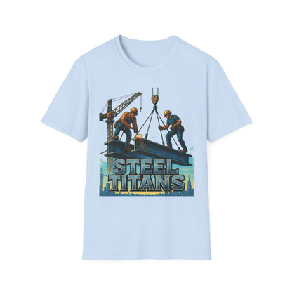Steel Titans Unisex Softstyle T-Shirt | Construction Work Tee, Gift for Builders, Father's Day Shirt, Casual Workwear, Unique Graphic Tee