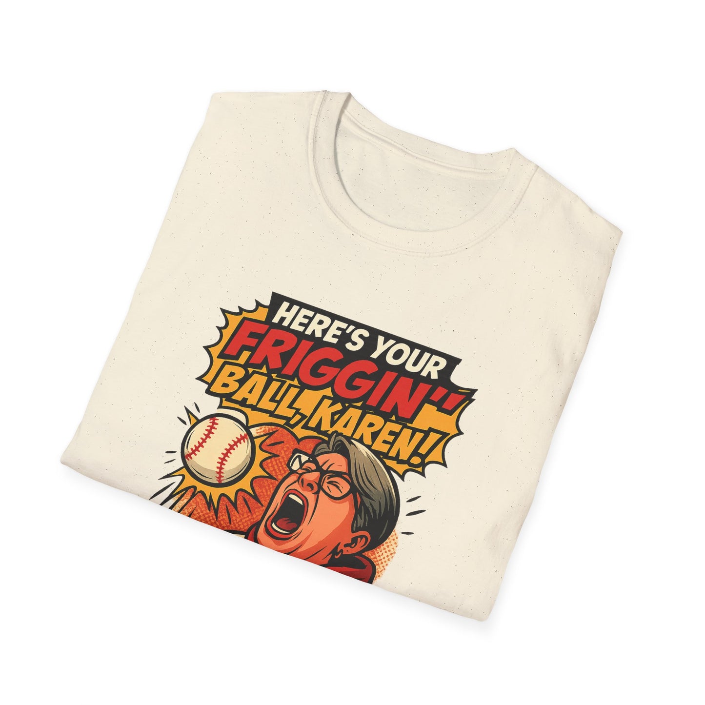 Funny Unisex T-Shirt, Baseball Fan Gift, Karen Humor Tee, Sports Enthusiast Apparel, Quirky Everyday Wear