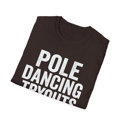 Pole Dancing Tryouts Unisex Softstyle T-Shirt, Fun Workout Tee, Fitness Gift, Dance Class Shirt, Gym Apparel, Sporty Outfit