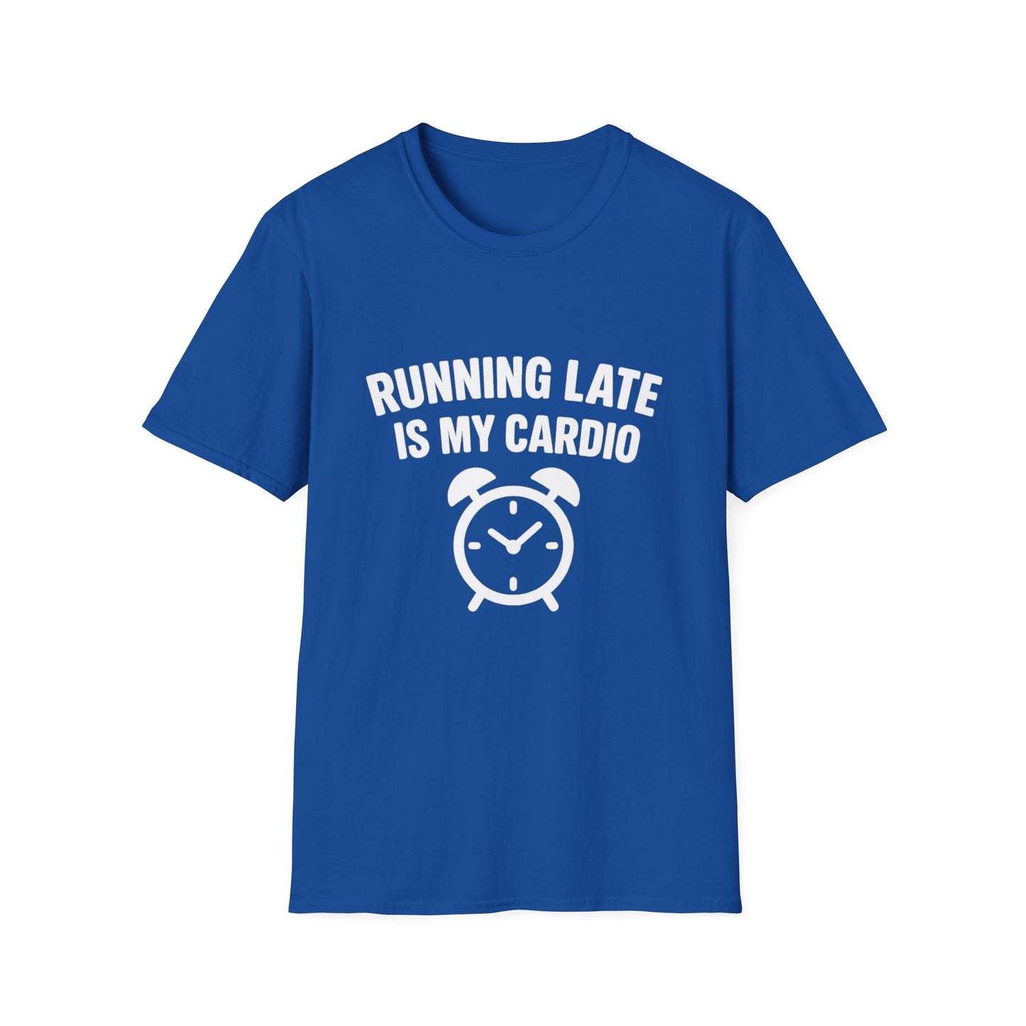 Funny Running Late is My Cardio Unisex T-Shirt | Gift for Busy People, Unique Apparel, Casual Wear, Humor Tee, Birthday Gift