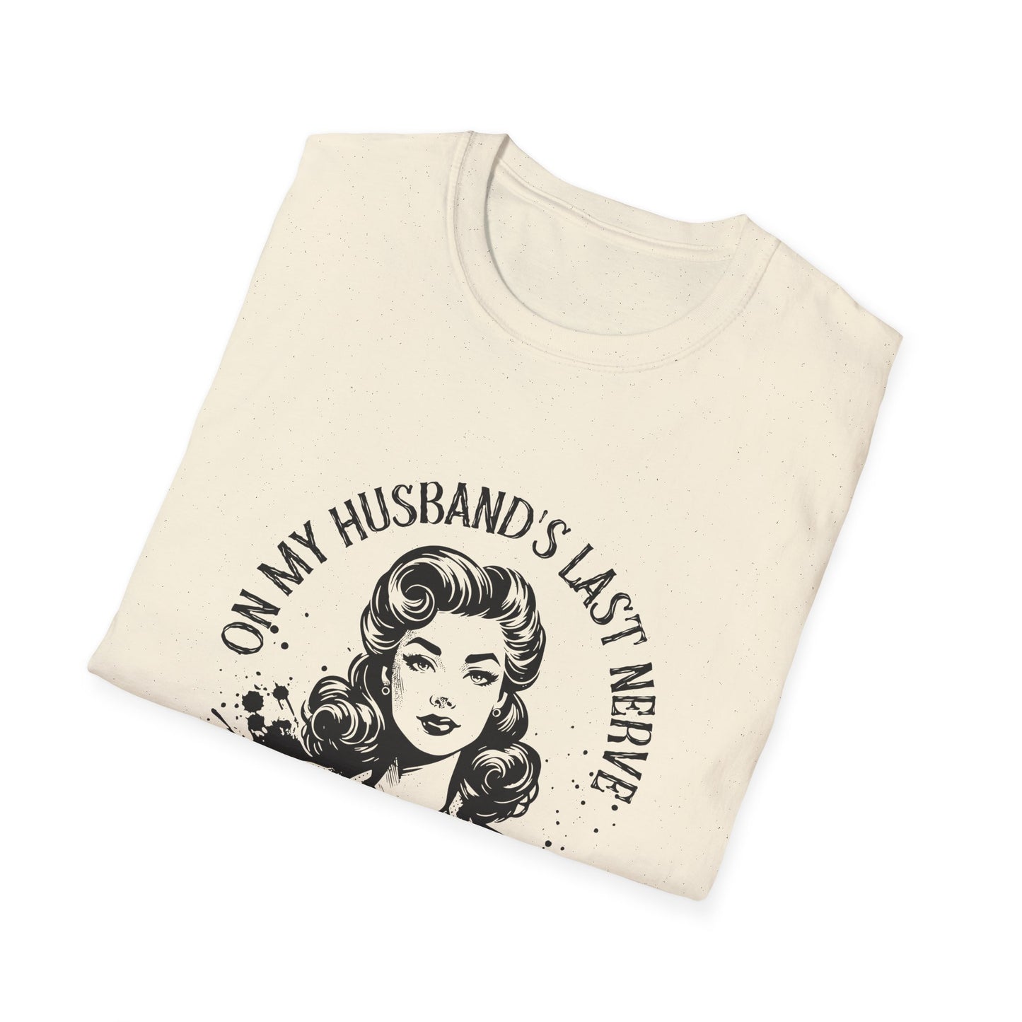 Funny Husband Last Nerve T-Shirt