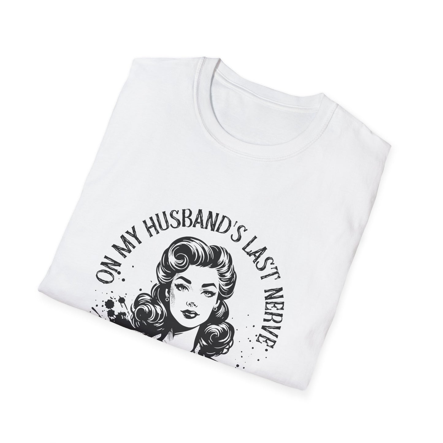 Funny Husband Last Nerve T-Shirt