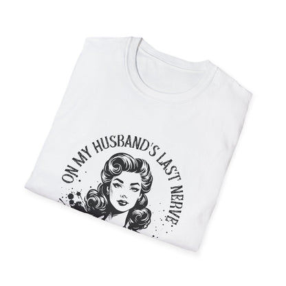 Funny Husband Last Nerve T-Shirt