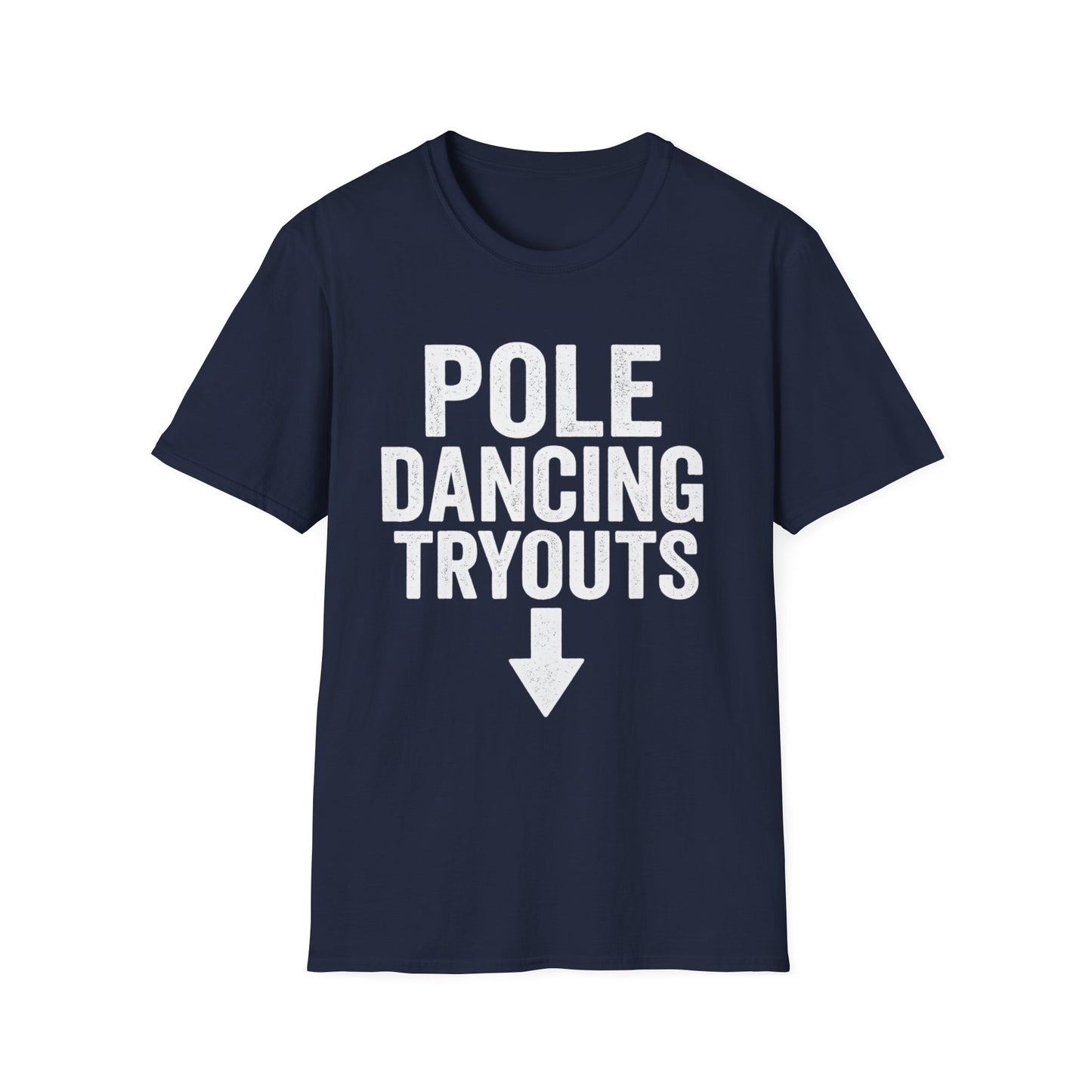 Pole Dancing Tryouts Unisex Softstyle T-Shirt, Fun Workout Tee, Fitness Gift, Dance Class Shirt, Gym Apparel, Sporty Outfit