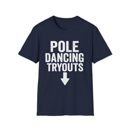 Pole Dancing Tryouts Unisex Softstyle T-Shirt, Fun Workout Tee, Fitness Gift, Dance Class Shirt, Gym Apparel, Sporty Outfit