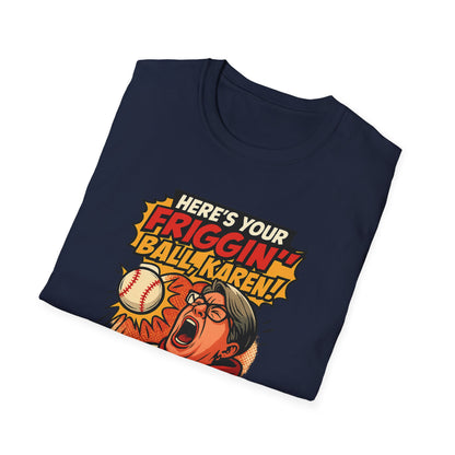 Funny Unisex T-Shirt, Baseball Fan Gift, Karen Humor Tee, Sports Enthusiast Apparel, Quirky Everyday Wear