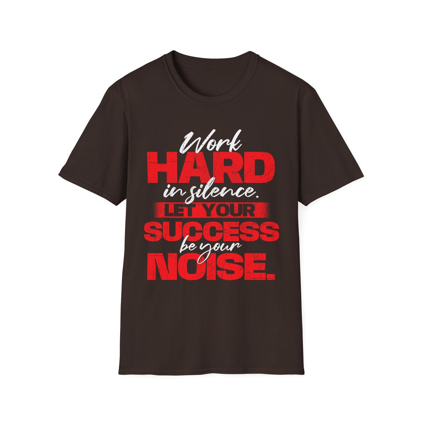 Work Hard in Silence Unisex Softstyle T-Shirt