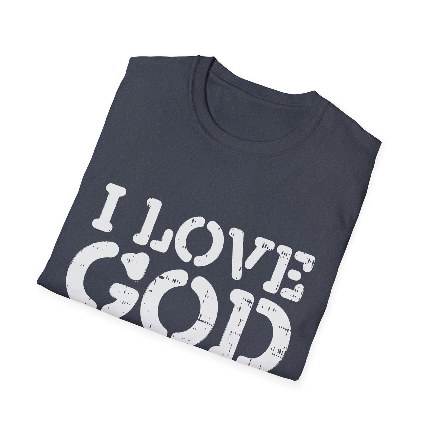 I Love God Unisex Softstyle T-Shirt, Faith-Based Apparel, Humor Tee, Christian Merchandise, Gift for Believers