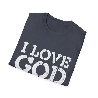 I Love God Unisex Softstyle T-Shirt, Faith-Based Apparel, Humor Tee, Christian Merchandise, Gift for Believers