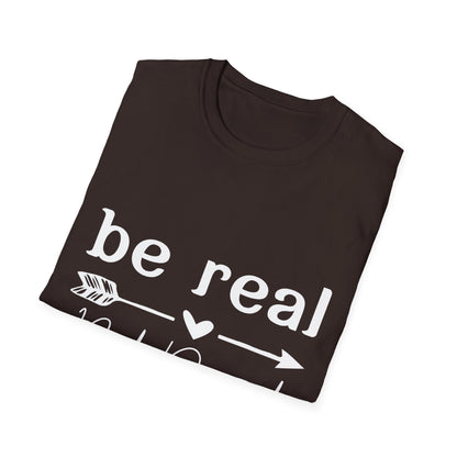 Be Real Not Perfect Unisex T-Shirt