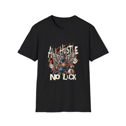 All Hustle No Luck Unisex Softstyle T-Shirt | Motivational Apparel, Graphic Tee, Casual Wear, Gift for Entrepreneurs, Streetwear