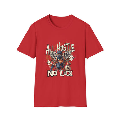 All Hustle No Luck Unisex Softstyle T-Shirt | Motivational Apparel, Graphic Tee, Casual Wear, Gift for Entrepreneurs, Streetwear