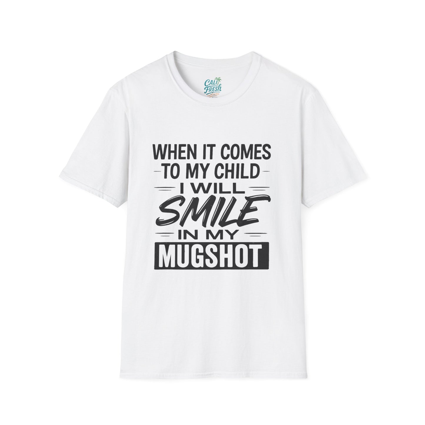Humorous Parenting T-Shirt - "Smile in My Mugshot" - Gift for Moms, Funny Tee, Unisex Shirt, Casual Wear, Birthday Present