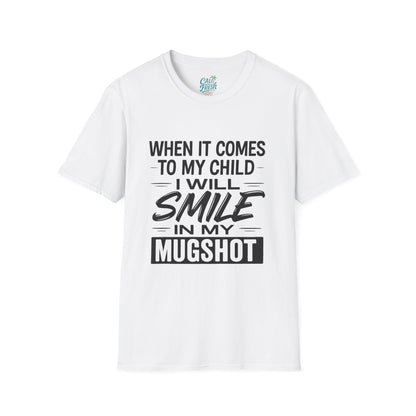 Humorous Parenting T-Shirt - "Smile in My Mugshot" - Gift for Moms, Funny Tee, Unisex Shirt, Casual Wear, Birthday Present