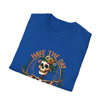 Day You Deserve Skeleton T-Shirt, Unisex Graphic Tee, Casual Halloween Top, Floral Skull Shirt, Perfect Gift for All Occasions