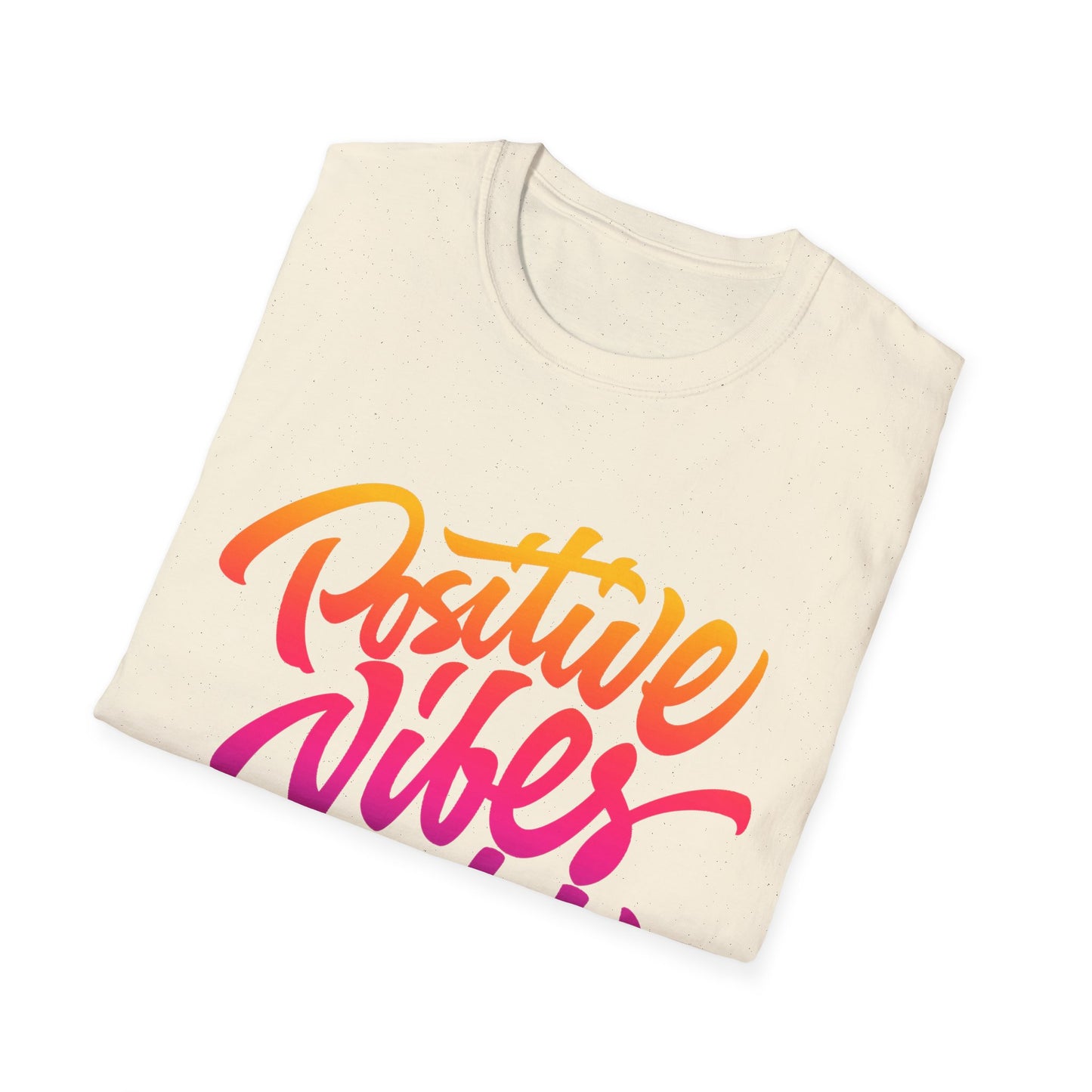 Positive Vibes Unisex T-Shirt - Softstyle Tee for Everyday Comfort