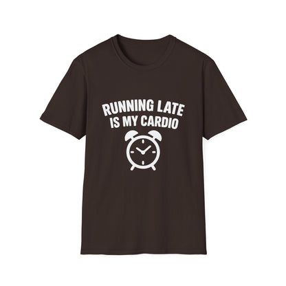 Funny Running Late is My Cardio Unisex T-Shirt | Gift for Busy People, Unique Apparel, Casual Wear, Humor Tee, Birthday Gift