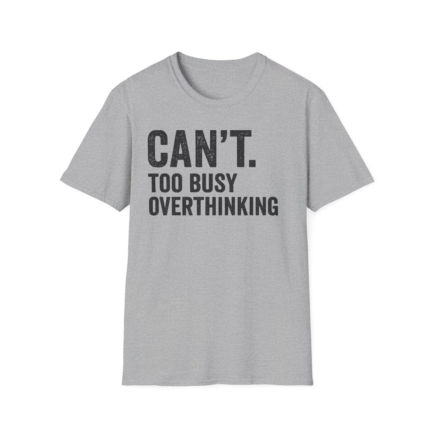 Overthinking Unisex T-Shirt, Funny Sarcastic Tee, Gift for Thinkers, Anxiety Humor Shirt, Casual Wear for All Occasions