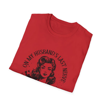 Funny Husband Last Nerve T-Shirt